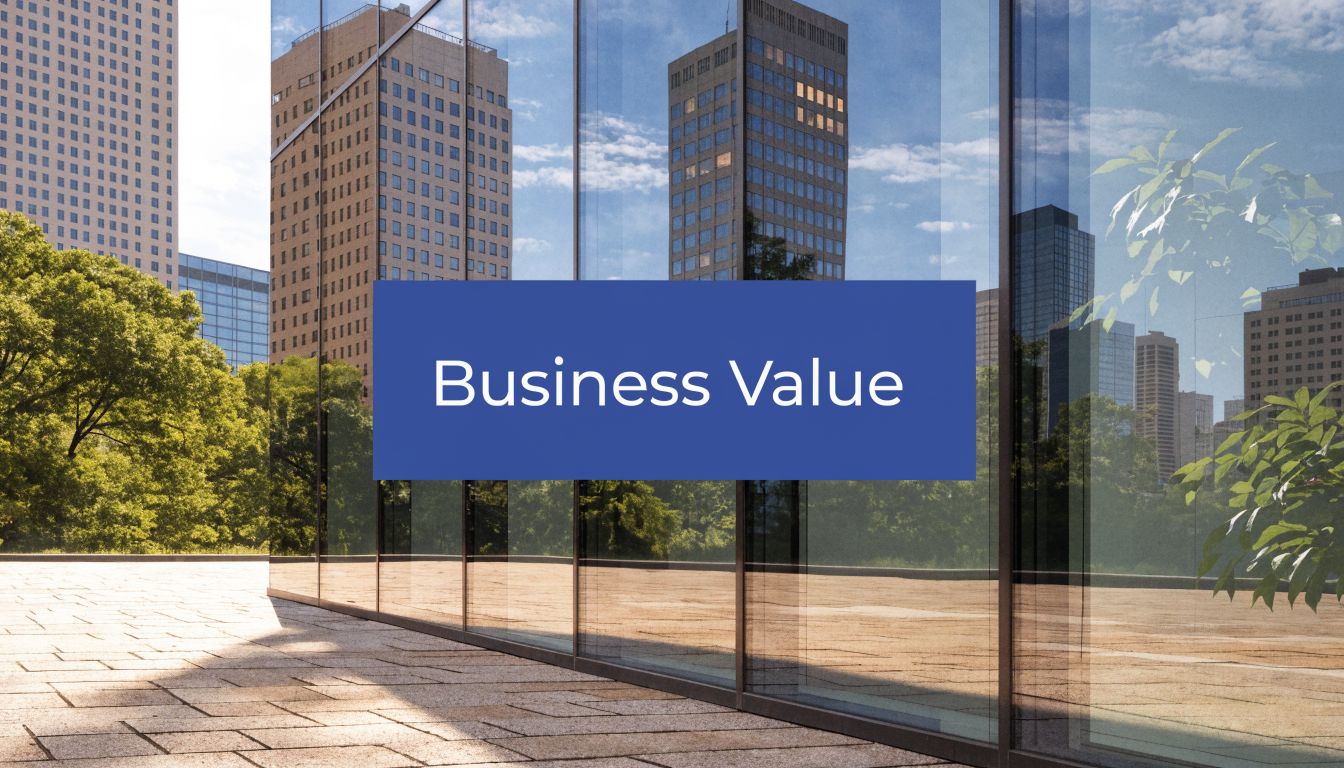 A large reflective glass building exterior with a blue rectangular box overlaying the center labeled Business Value.